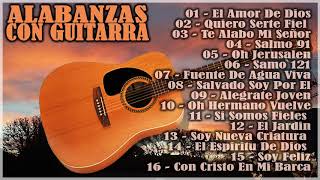 16 Alabanzas Cristianas Con Guitarra [upl. by Naedan]