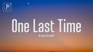 Ariana Grande  One Last Time Lyrics [upl. by Iliram493]