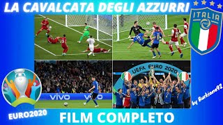 EURO 2020 la CAVALCATA DELLITALIA verso la VITTORIA  FILM COMPLETO [upl. by Nohsyt472]