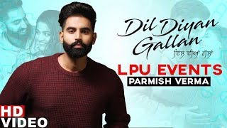 Parmish Verma  Dil Diyan Gallan  LPU Part 2 Promotional Tour  Wamiqa Gabbi  Desi Crew [upl. by Lust]