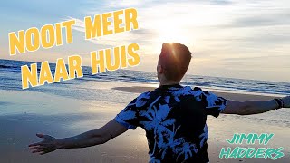 Jimmy Hadders  Nooit Meer Naar Huis Official Music Video [upl. by Netsirk]