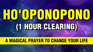 1 HOUR NonStop Powerful HOOPONOPONO PRAYER For Deephealing  Past Karma Clearing  Manifest [upl. by Roht]