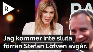 Jag kommer inte sluta förrän Stefan Löfven avgår [upl. by Rettuc]