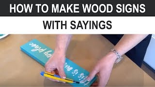 How to Make Wood Signs With Sayings EVEN IF YOU ARE NOT CREATIVE [upl. by Ardnuahc]