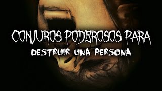 4 Conjuros Poderosos Para Destruir Una Persona [upl. by Corri969]