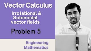 Irrotational and Solenoidal vector fields Problem 5 Vector Calculus Engineering Mathematics [upl. by Mesics]