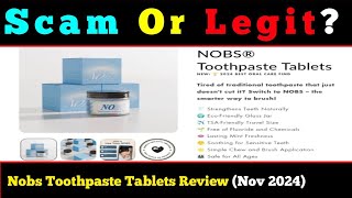 Nobs Toothpaste Tablets Review 2024 Scam Or Legit Product [upl. by Nahshon]