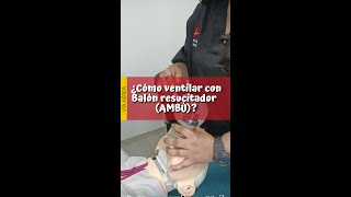 💨 ¿Cómo ventilar CON BALÓN RESUCITADOR AMBÚ 💨 [upl. by Grimbald]