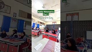 Battle matematika sebelum pulang sekolah part 2 [upl. by Corey]