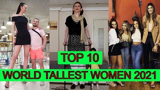 TOP 10 THE TALLEST WOMEN IN THE WORLD 2021 [upl. by Aimehs]