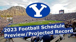 BYU Cougars 2023 Football Schedule PreviewProjected Record [upl. by Aynatal200]