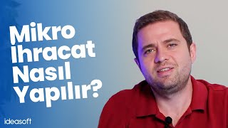 Mikro İhracat Nasıl Yapılır 🌍📈 Eticaret ile Mikro İhracat Yapılabilir Mi [upl. by Assillam]