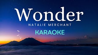 Wonder  Natalie Merchant Karaoke [upl. by Arv347]