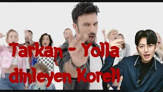 Tarkan  Yolla MV dinleyen Koreli l Jangstar [upl. by Eedrahs593]