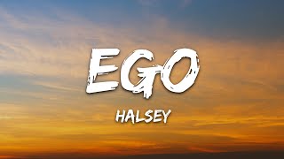 Halsey  Ego Lyrics [upl. by Ynatterb]