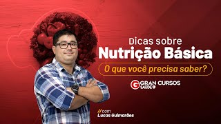 Dicas sobre Nutrição Básica  O que você precisa saber  Com Lucas Guimarães [upl. by Eniortna996]