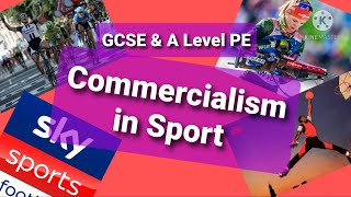 Commercialism in Sport  GCSE PE  A Level PE [upl. by Nashner24]