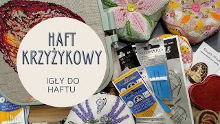 ABC HAFTU KRZYŻYKOWEGO  IGŁY DO HAFTU [upl. by Lihkin]