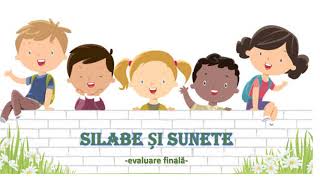 Silabe si sunete evaluare finala [upl. by Kcirddahc]