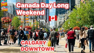 Calgary Downtown in Canada Day Long Weekend  Stephen Ave to Olympic Plaza  Happy Canada Day  YYC [upl. by Atiekal]