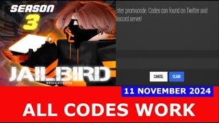 ALL CODES WORK SEASON 3 Jailbird ROBLOX  NOVEMBER 11 2024 [upl. by Dibb]