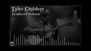 Tyler Childers  Feathered Indians [upl. by Leeanne242]