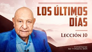 Pr Bullón  Lección 10  Los ÚLtimos Días [upl. by Assiroc]