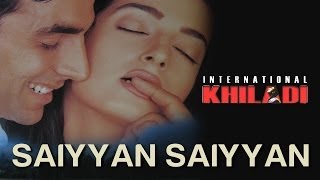 Saiyyan Saiyyan  Video Song  International Khiladi  Akshay Kumar amp Twinkle Khanna [upl. by Carnay]