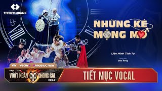 NHỮNG KẺ MỘNG MƠ  LIÊN MINH TINH TÚ  CÔNG DIỄN 2 ANH TRAI VƯỢT NGÀN CHÔNG GAI 2024 [upl. by Aimac303]