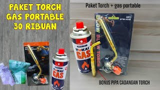 REVIEW PAKET TORCH amp GAS PORTABLE 30 RIBUAN [upl. by Schweitzer]