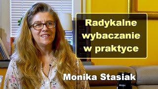 Radykalne wybaczanie w praktyce  Monika Stasiak [upl. by Sternick10]