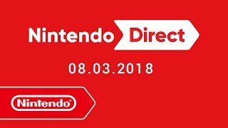 Nintendo Direct  08032018 [upl. by Gerger439]