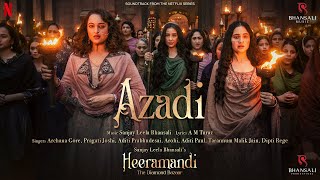 Azadi  Video Song  Sanjay Leela Bhansali  A M Turaz  Heeramandi  Bhansali Music  Netflix [upl. by Okorih]