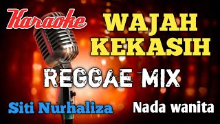 Wajah kekasih Reggae Mix Karaoke nada wanita [upl. by Oflunra]