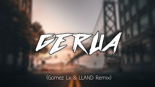 GERUA  Gomez Lx amp LLAND Remix [upl. by English]