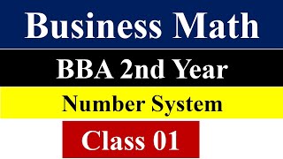 Business Math  bba second year  number system  class 01 [upl. by Adilem884]