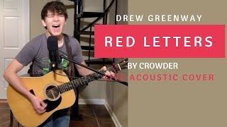 Red Letters  Crowder Live Acoustic Cover by Drew Greenway [upl. by Adriel]