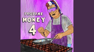 PROPANE MONEY 4 PROPANE PAID feat Fony Wallace [upl. by Sebbie]