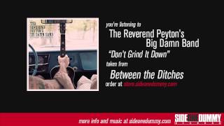 The Reverend Peytons Big Damn Band  Dont Grind It Down Official Audio [upl. by Edelson631]