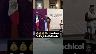 💰💰💰Sin Huachicol Se pagó La Refineria 2 Bocas AMLO [upl. by Kalfas]