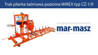 Trak pilarka taśmowa pozioma WIREX typ CZ1II do kłód z korowarką  MarMasz  Woodworking Machines [upl. by Alika]