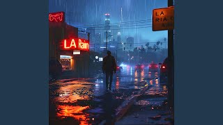 LA Rain [upl. by Merlina]