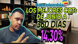 LOS MEJORES CDT DE JUNIOLOS MEJORES CDT DE COLOMBIACUAL ES EL CDT MAS RENTABLE DE COLOMBIA [upl. by Leiram658]