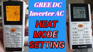 Gree Dc inverter AC Complete Heat Mode Setting [upl. by Yllah]