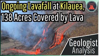 Kilauea Volcano Eruption Update Ongoing Lavafall 138 Acres Covered by Lava [upl. by Eirased]