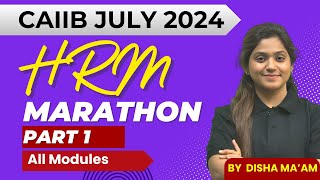 CAIIB HRM Elective  CAIIB HRM Marathon  HRM Part 1  HRM By Disha Maam [upl. by Atteve]