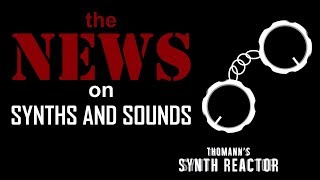 What really happened at Thomann Synth Reactor  News on Synths and Sounds [upl. by Audie]