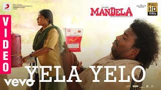 Mandela  Yela Yelo Video  Yogi Babu  Bharath Sankar  Madonne Ashwin  Arivu [upl. by Doti]