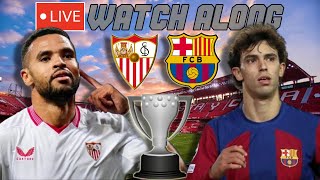 Sevilla vs Barcelona LIVE WATCH ALONG [upl. by Olbap]