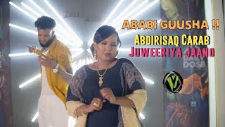 ABDIRIZAK CARAB FT JUWEERIYA JANO  ABABI GUUSHA  OFFICIAL MUSIC VIDEO 2024 [upl. by Prior]